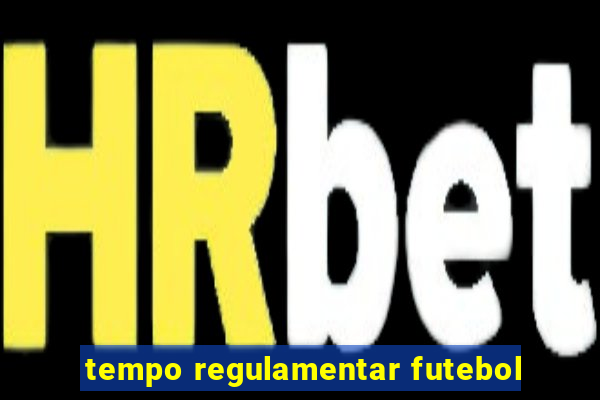 tempo regulamentar futebol